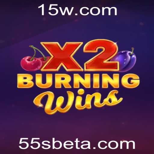 BurningWinsX2: Descubra as Regras e Estratégias do Jogo Empolgante
